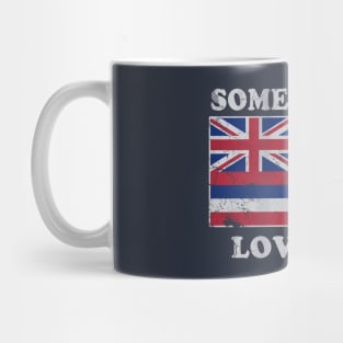 Vintage Somebody In Hawaii Loves Me Hawaiian Flag Mug